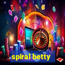 spiral betty